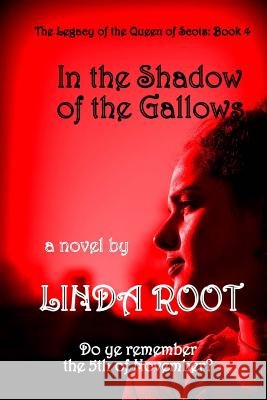 IN THE SHADOW of the GALLOWS