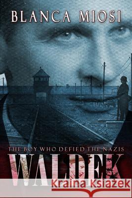 Waldek: The boy who defied the nazis