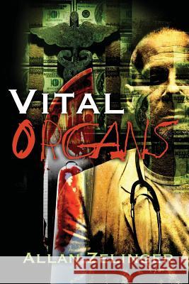 Vital Organs: A story of medicine, money, and murder in the name of science