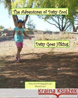 Daisy Goes Hiking: The Adventures of Daisy Cool