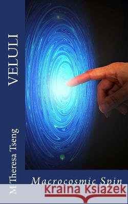Macrocosmic Spin: Veluli