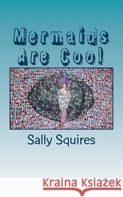 Mermaids Are Cool: Messages From The Mermaids