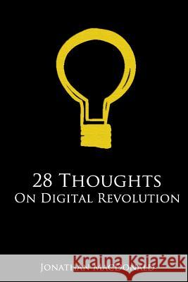 28 Thoughts On Digital Revolution: The good, the bad and the ugly personality traits of our digitally enhanced world