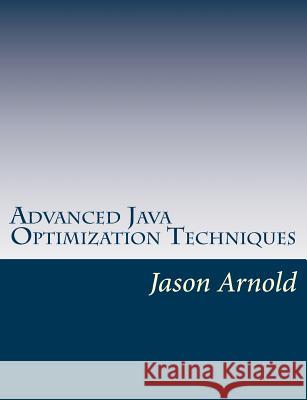 Advanced Java Optimization Techniques
