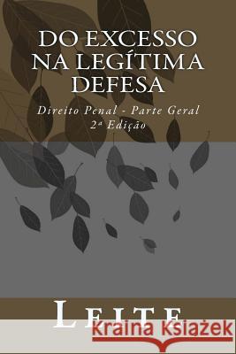 Do Excesso na Legítima Defesa: Direito Penal - Parte Geral