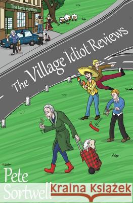 The Village Idiot Reviews (A Laugh Out Loud comedy)