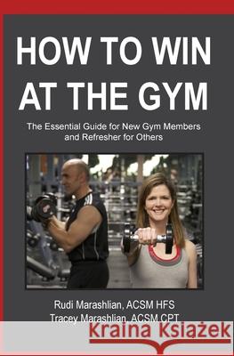 How to Win at the Gym: The Essential Guide For New Gym Members