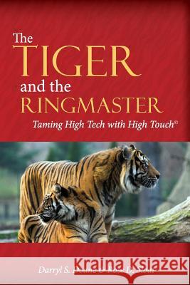 The Tiger & The Ringmaster: Taming High Tech With High Touch