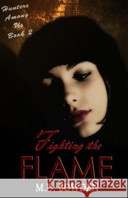 Fighting the Flame (Hunters Among Us, Book 2)
