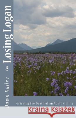 Losing Logan: Grieving the Death of an Adult Sibling