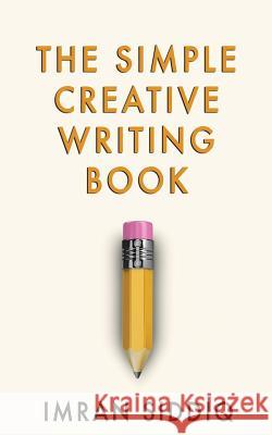 The Simple Creative Writing Book