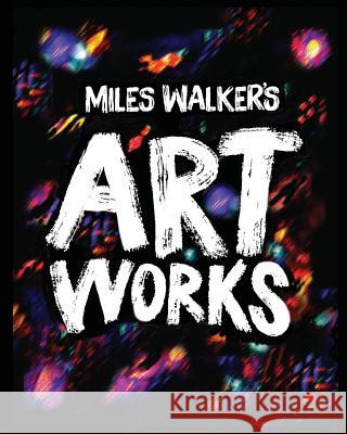 Miles Walker's Artworks