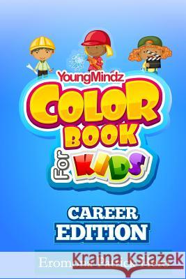 Youngmindz Color Book For Kids: Career Edition: Coloring pages for responsible changes