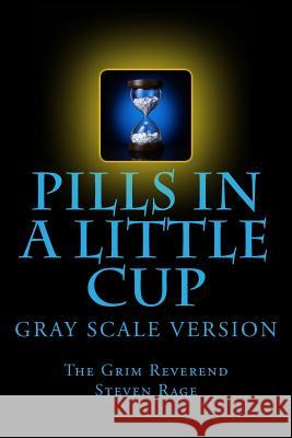 Pills-in-a-Little-Cup: GrayScale Version