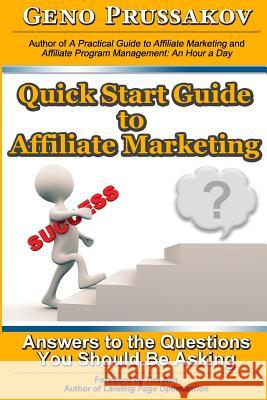 Quick Start Guide to Affiliate Marketing: Answers to the Questions You Should Be Asking