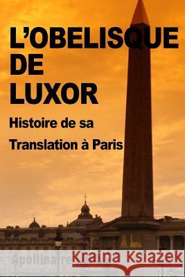 L'Obelisque de Luxor: Histoire de sa Translation a Paris