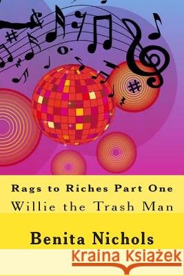 Rags to Riches Part One: Willie the Trash Man