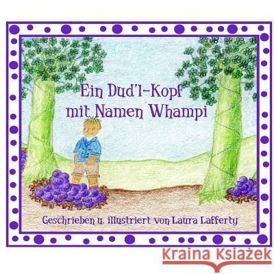 Ein Dud'l-Kopf mit Namen Whampi: German Version of 