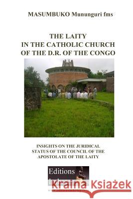 The Laity In The Catholic Church Of The D.R. Of The Congo: Insights on the juridical Status of the Council of Lay Aostolate