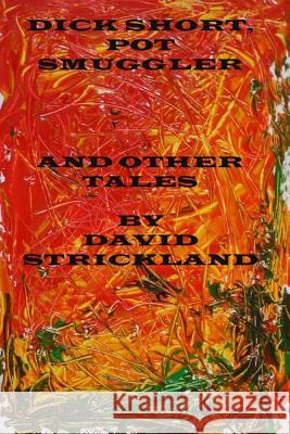 Dick Short, Pot Smuggler