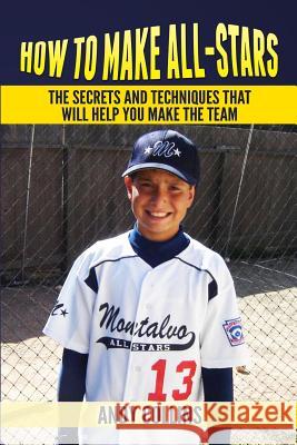 How To Make All-Stars: the secrets and techniques that will help you make the team