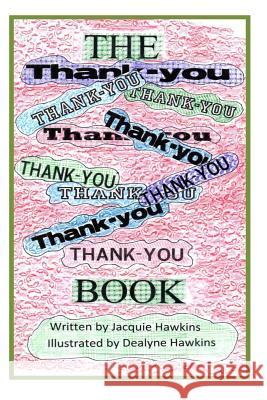 The Thank-you Book: The Thank-you book is a children's A-B-C picture book with things kids can be thankful for, each page with things star