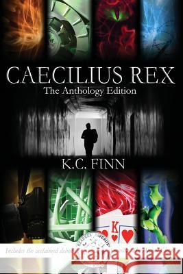 Caecilius Rex: The Anthology Edition