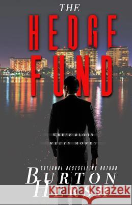 The Hedge Fund: Where Blood Meets Money