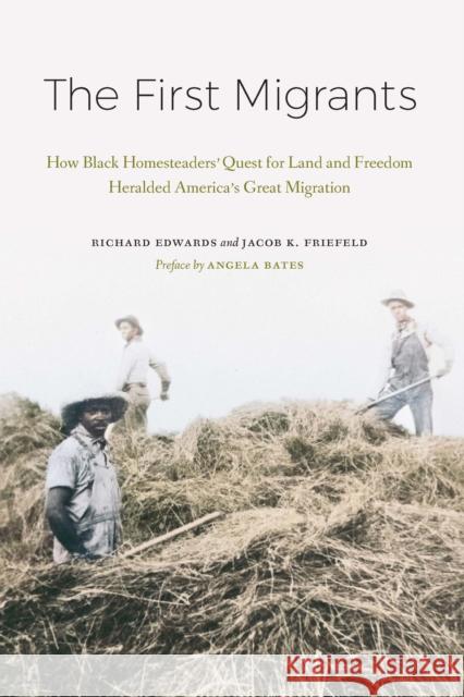 The First Migrants: How Black Homesteaders' Quest for Land and Freedom Heralded America's Great Migration