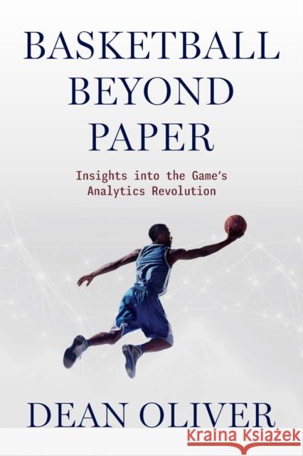 Basketball beyond Paper: Insights into the Game's Analytics Revolution