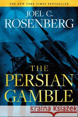 The Persian Gamble: A Marcus Ryker Series Political and Military Action Thriller: (Book 2)