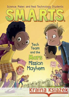 S.M.A.R.T.S. and the Mars Mission Mayhem