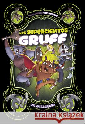 Los Superchivitos Gruff: Una Novela Gráfica
