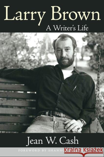 Larry Brown: A Writer's Life