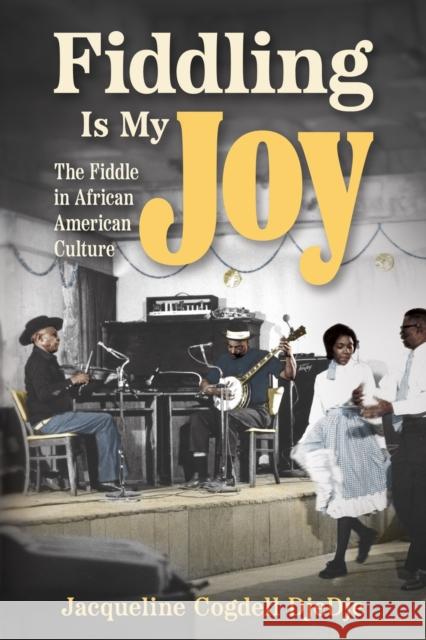 Fiddling Is My Joy: The Fiddle in African American Culture
