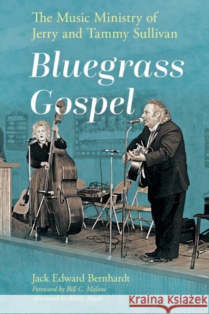 Bluegrass Gospel: The Music Ministry of Jerry and Tammy Sullivan
