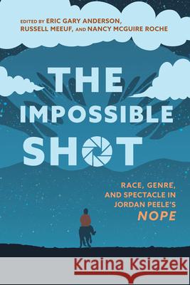 The Impossible Shot: Race, Genre, and Spectacle in Jordan Peele's Nope