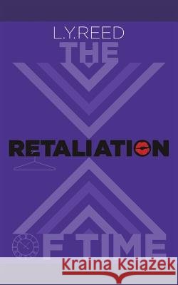 The Retaliation of Time