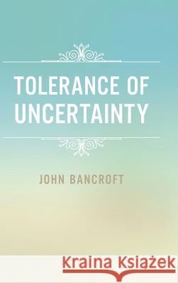 Tolerance of Uncertainty