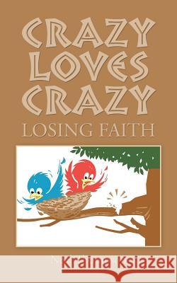 Crazy Loves Crazy: Losing Faith