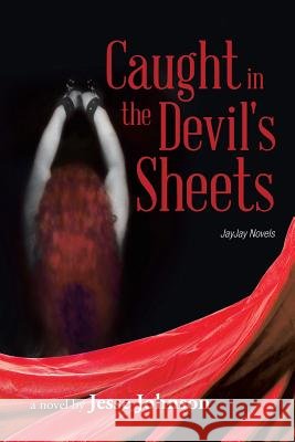 Caught in the Devil's Sheets: JayJay Novels