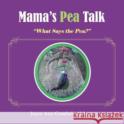 Mama's Pea Talk: What Says the Pea?