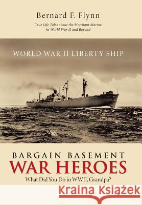 Bargain Basement War Heroes: What Did You Do in WWII, Grandpa?