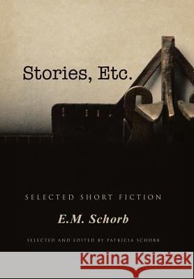 Stories, Etc.: Selected Short Fiction