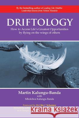 Driftology: How to Access Life's Greatest Opportunities by flying on the WINGS of others