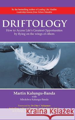 Driftology: How to Access Life's Greatest Opportunities by flying on the WINGS of others