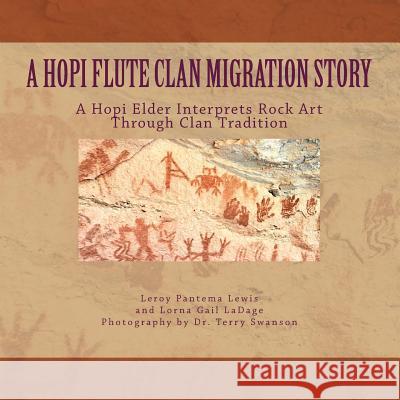 A Hopi Flute Clan Migration Story: A Hopi Elder Interprets Rock Art Through Clan Tradition