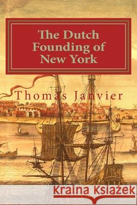 The Dutch Founding of New York