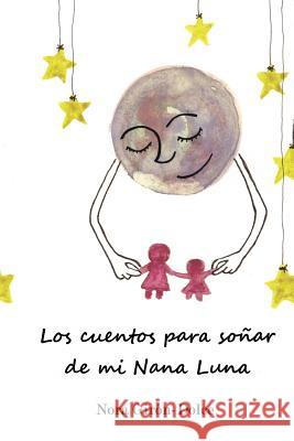 Los cuentos para soñar de mi Nana Luna