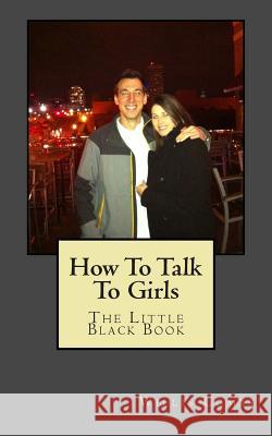 How To Talk To Girls: The Little Black Book